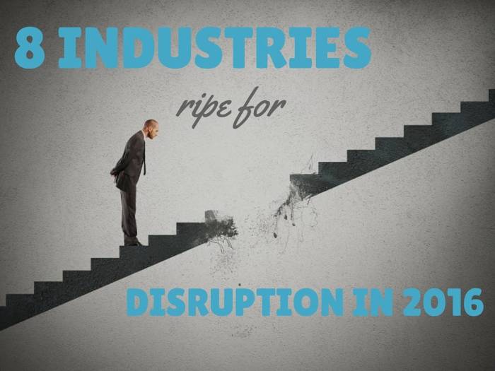 These are the next 6 industries that are ripe for tech disruption