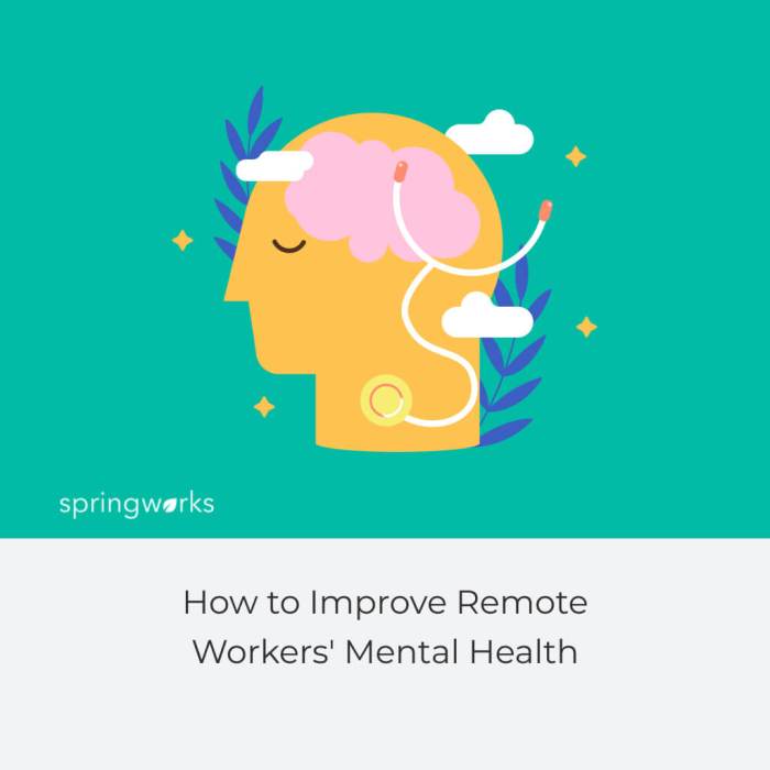 Support mental health wellbeing remote workers