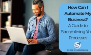 Automating 3 parts business right now